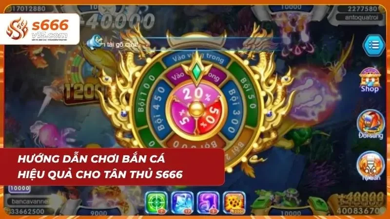 Hướng dẫn chơi bắn cá tại S666 cho tân thủ